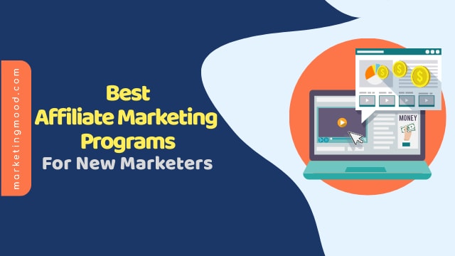 Best Affiliate Marketing Programs for new marketers